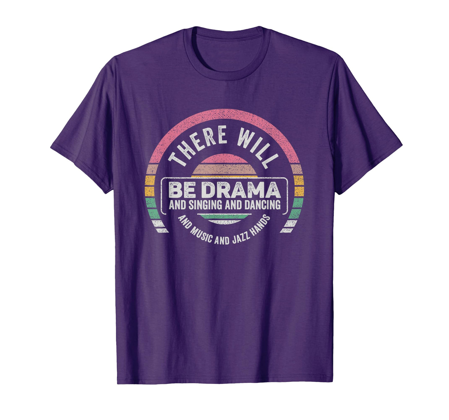 Retro There Will Be Drama Theater Theatre Musical Actor Gift T-Shirt