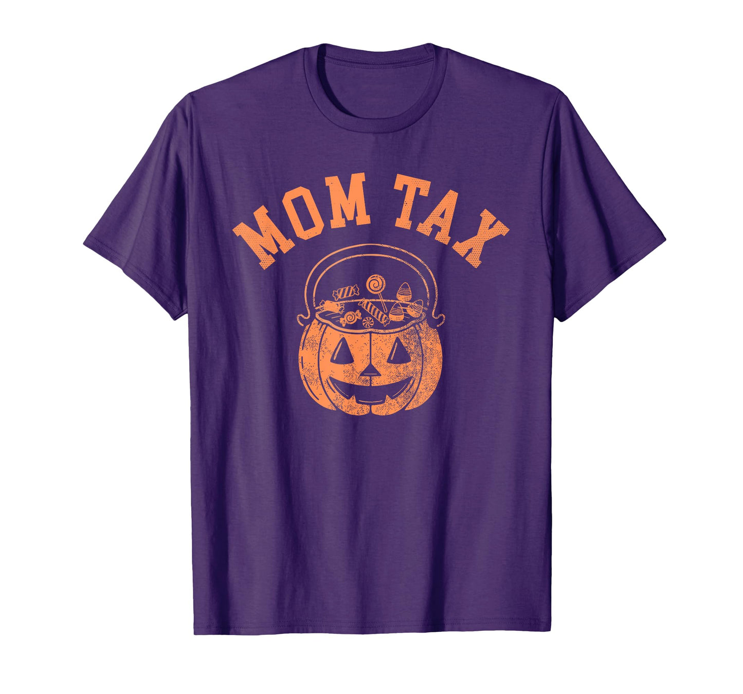 Mom Tax Halloween Trick Or Treat Candy Pumkin Mom Joke T-Shirt