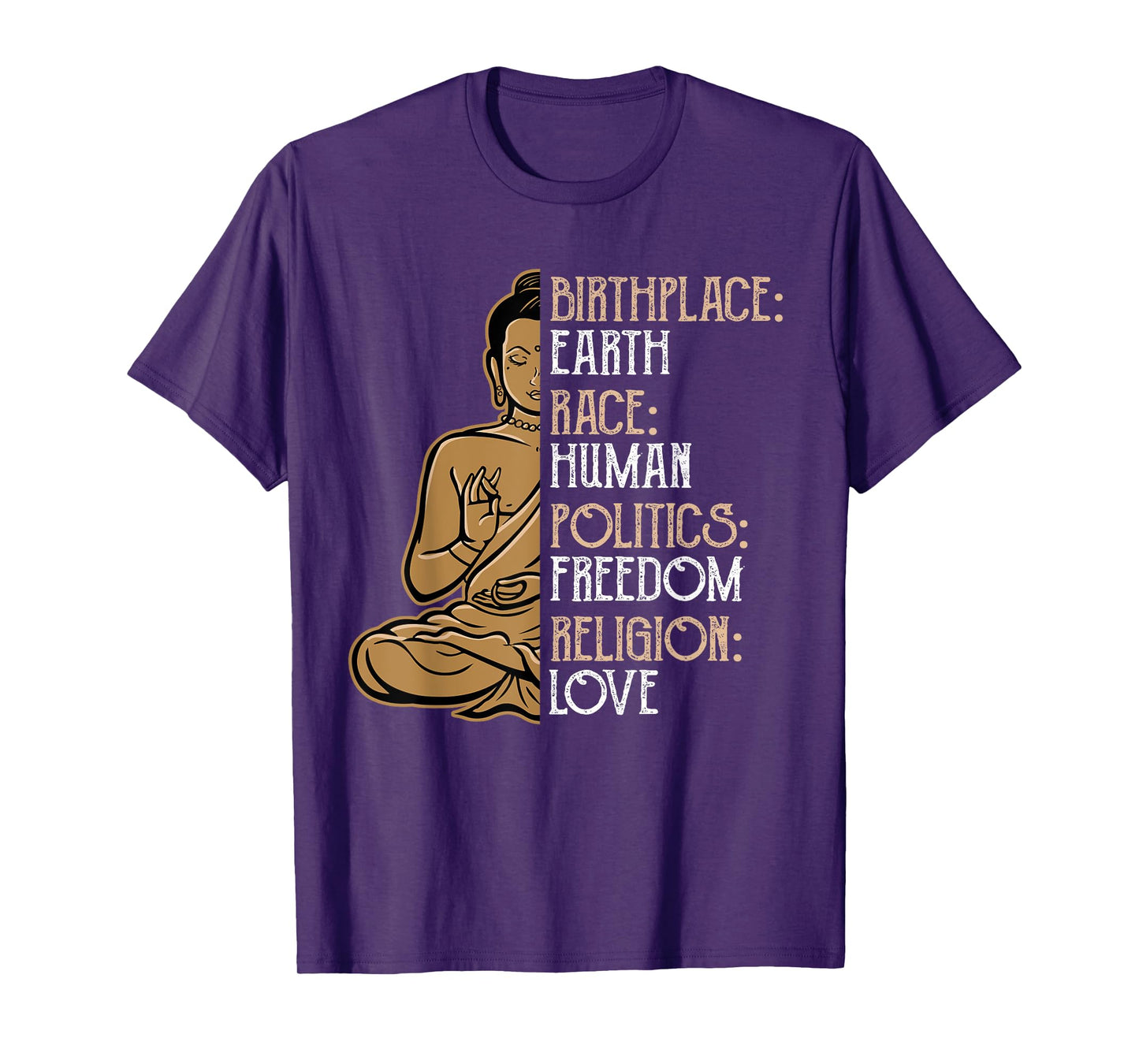 Religious Political Statement Birthplace Earth Race Human Buddha Peace Spiritual Gift T-Shirt