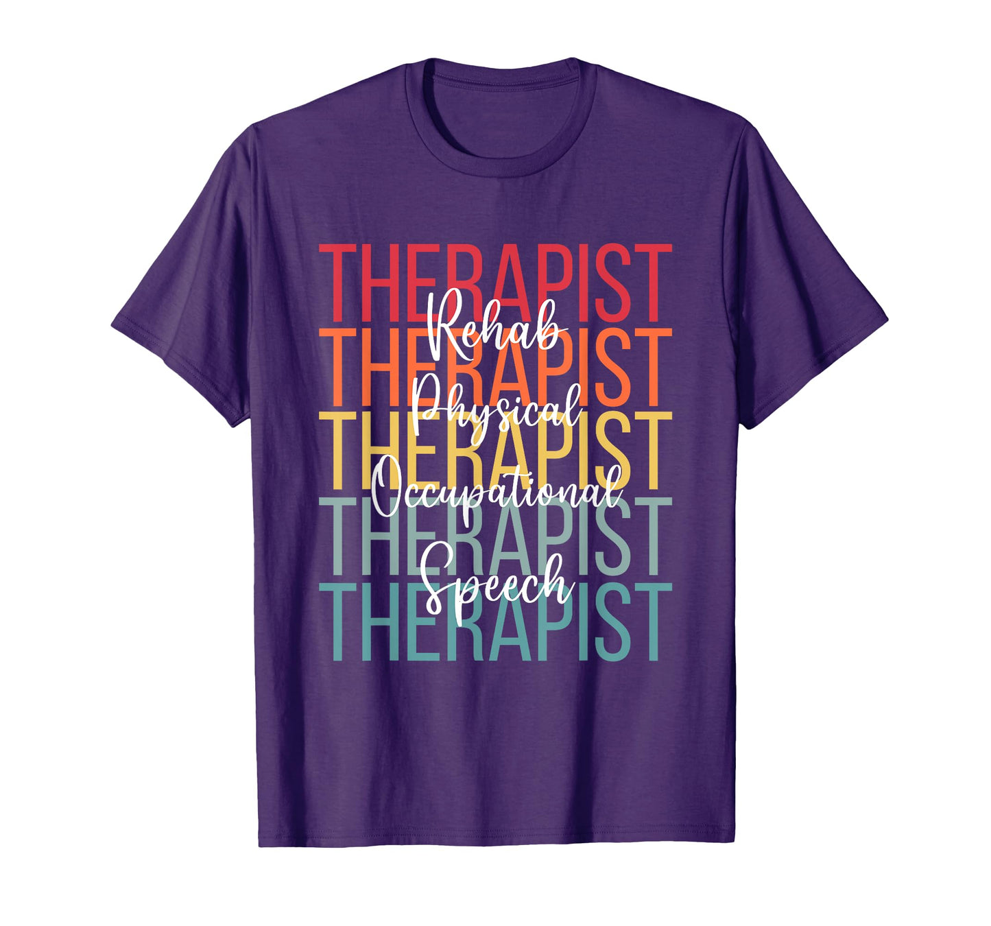 Rehab Team Shirts Matching Therapy Physical PT OT Speech T-Shirt