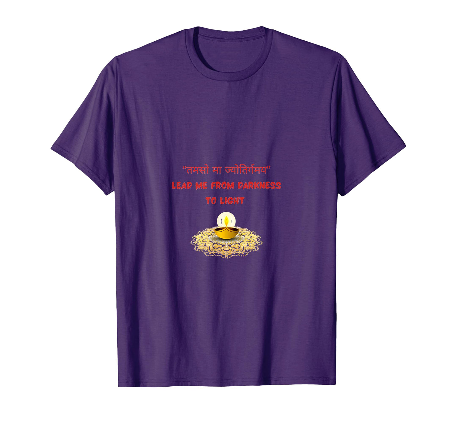 Lead me from Darkness to Light - Diwali T-Shirt