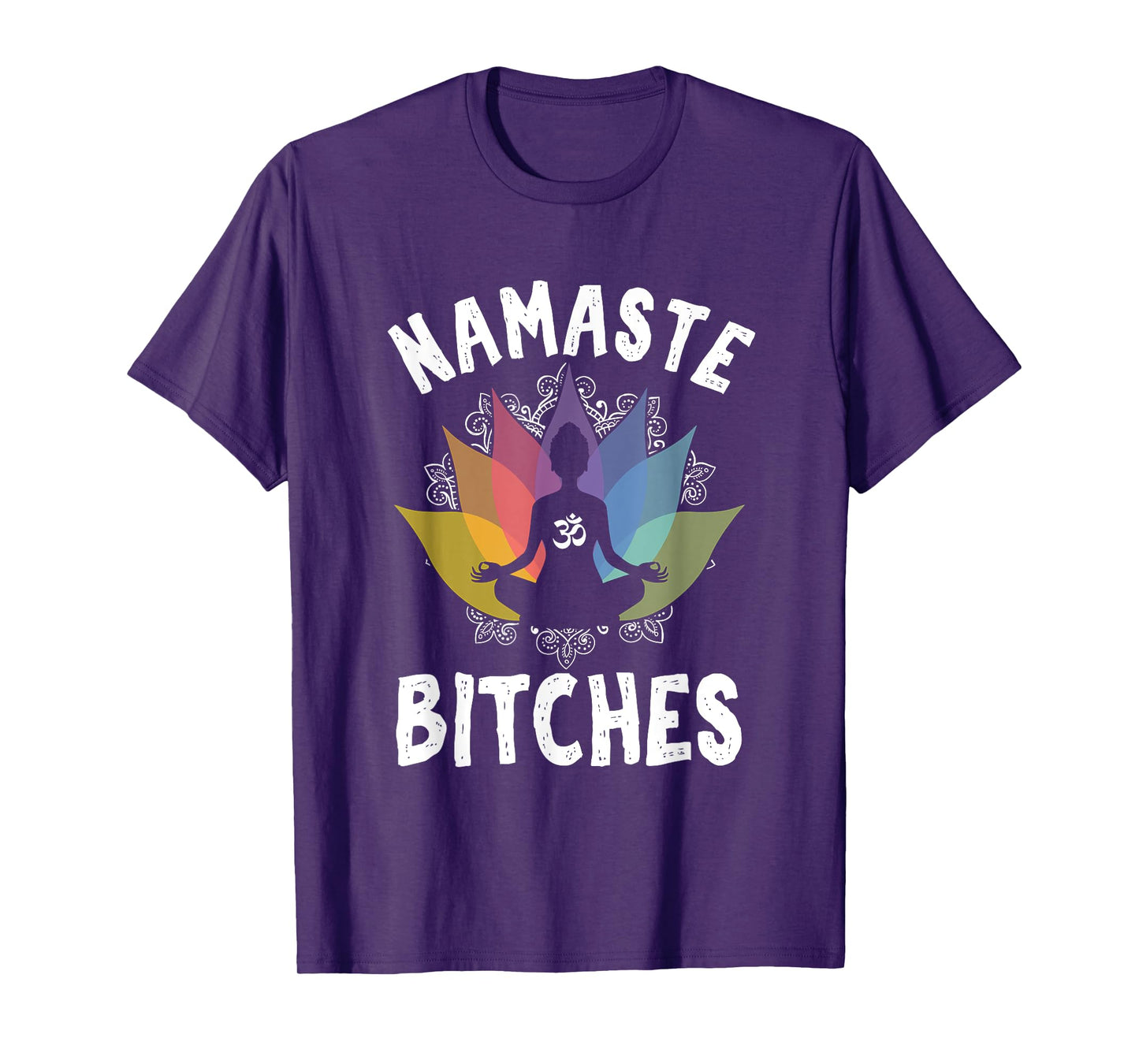 Funny Yoga Gifts Namaste Bitches Meditation Yoga Instructor T-Shirt