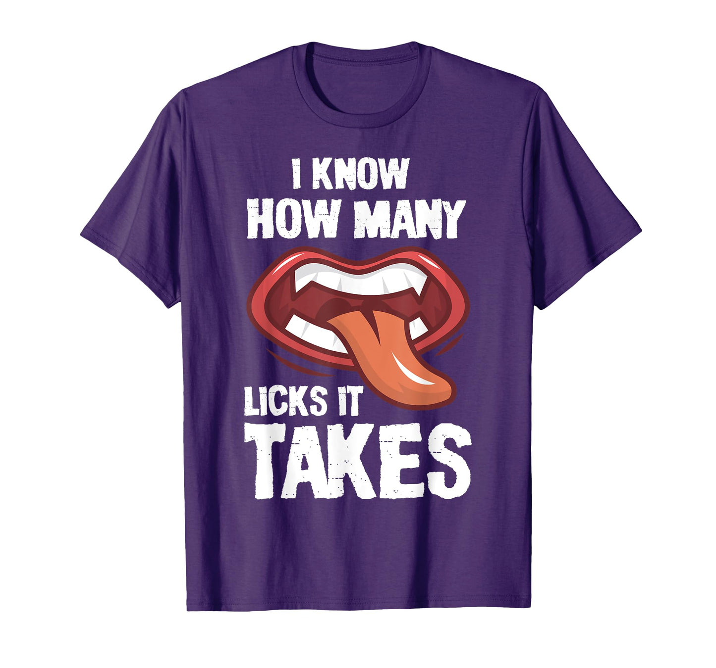 funny I Know How Many Licks It Takes T-Shirt
