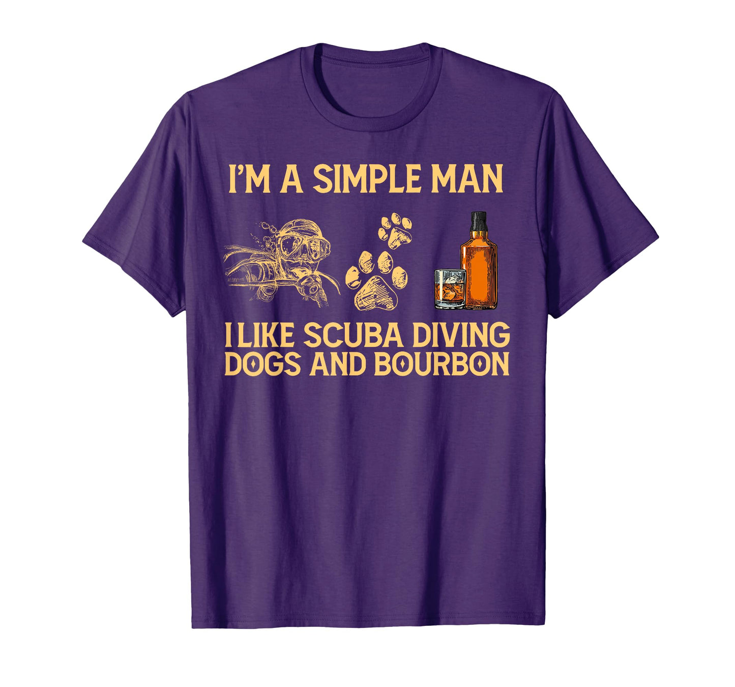 I'm a simple man i like scuba diving dogs and bourbon T-Shirt