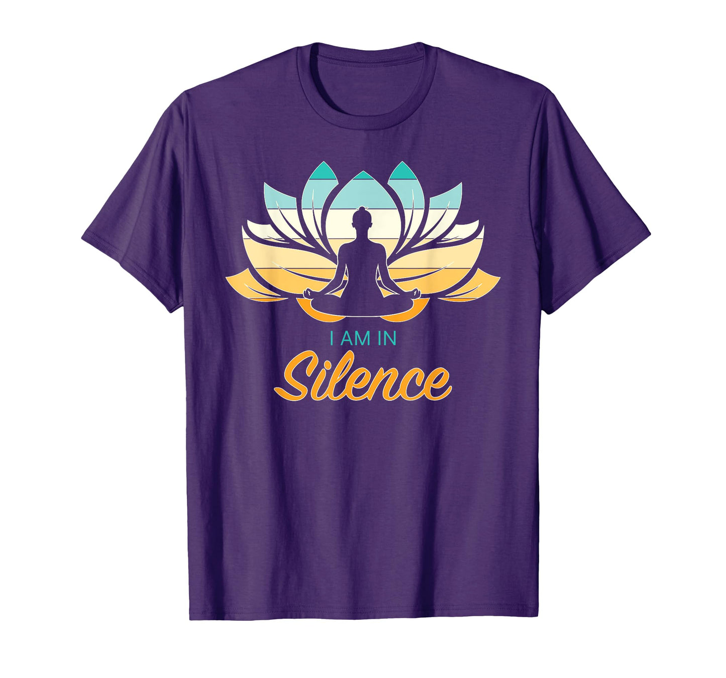 I Am In Slience Yoga Quiet Meditation Peace Tranquility T-Shirt