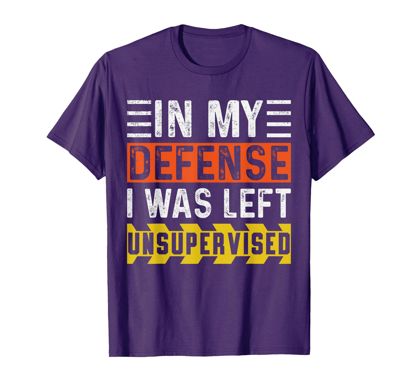 In My Defense I Was Left Unsupervised | Funny Retro Vintage T-Shirt