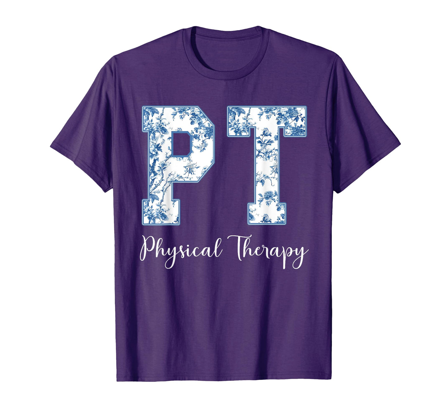 Physical Therapy PT PTA Physical Therapist T-Shirt