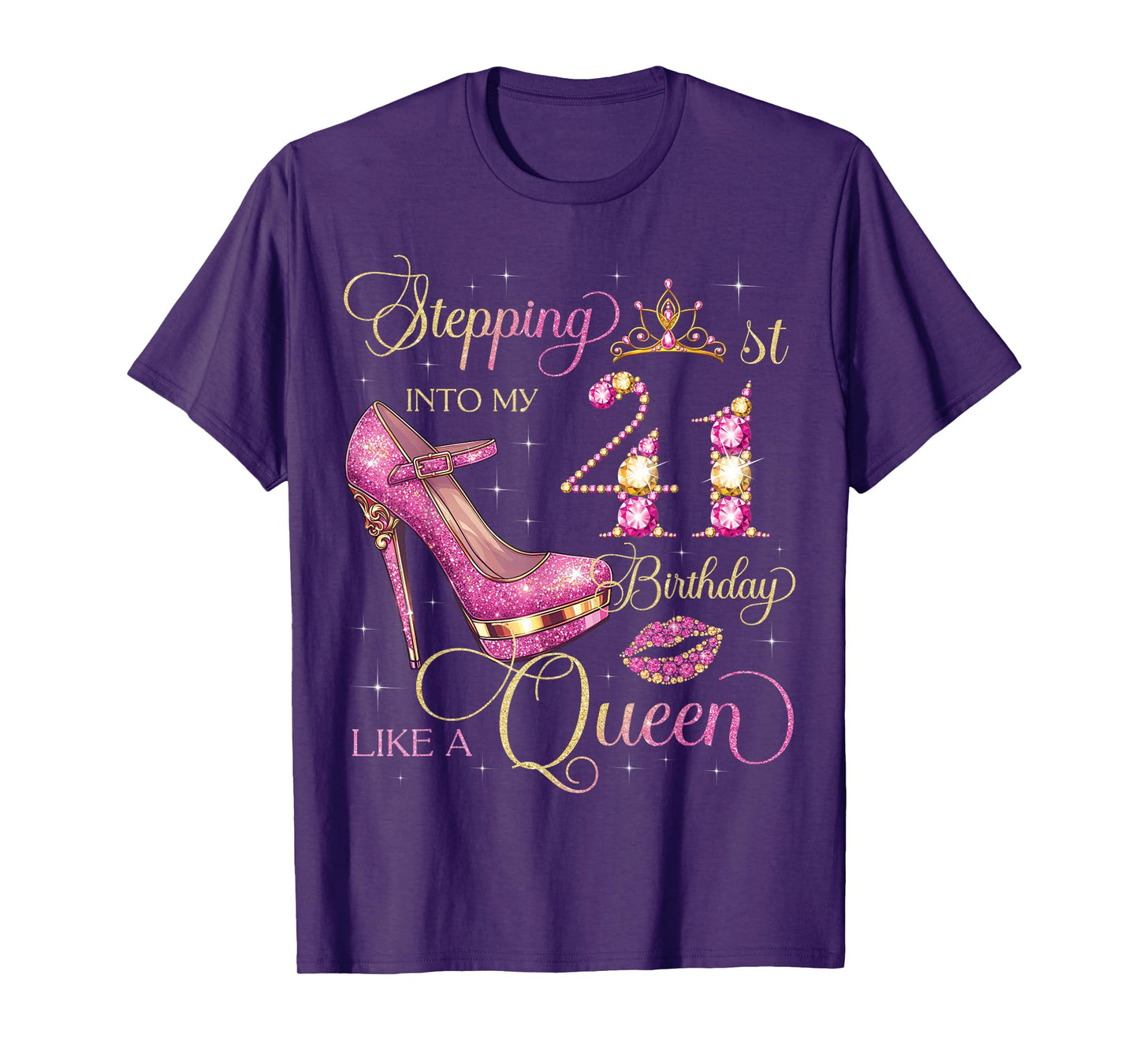 Stepping Into My 41st Birthday Like Queen 41 Years Old Woman T-Shirt