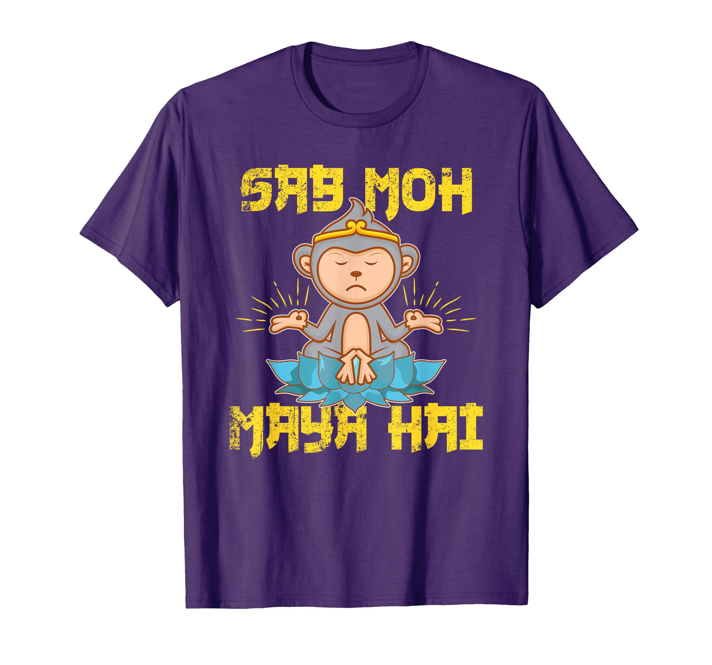 Sab Moh Maya Hai Hindi Meditation Desi Slogan design T-Shirt