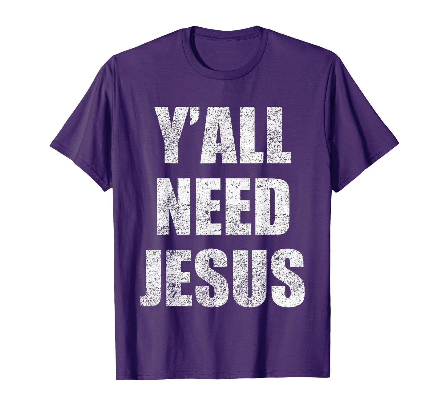 Y'All Need Jesus T-Shirt Christian Religion Gift Shirt T-Shirt