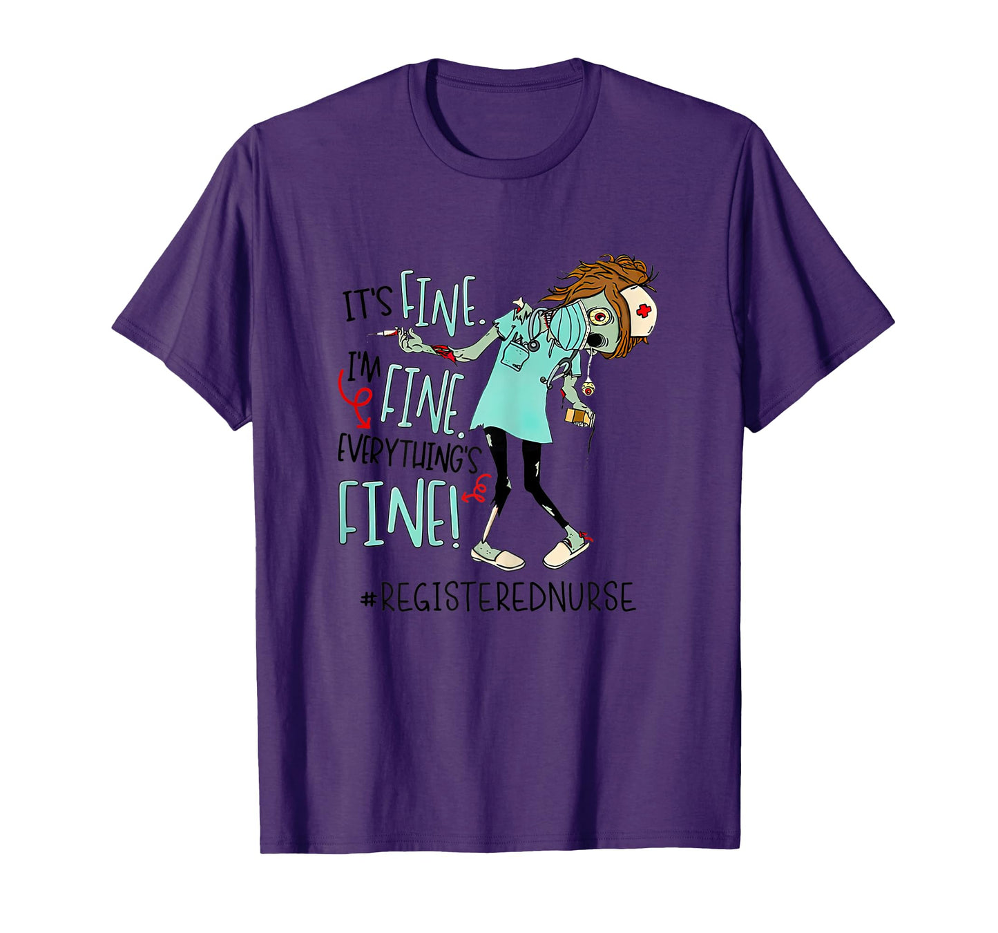 Womens It's Fine I'm Fine Everything Fine Nurse Zoombies Funny T-Shirt