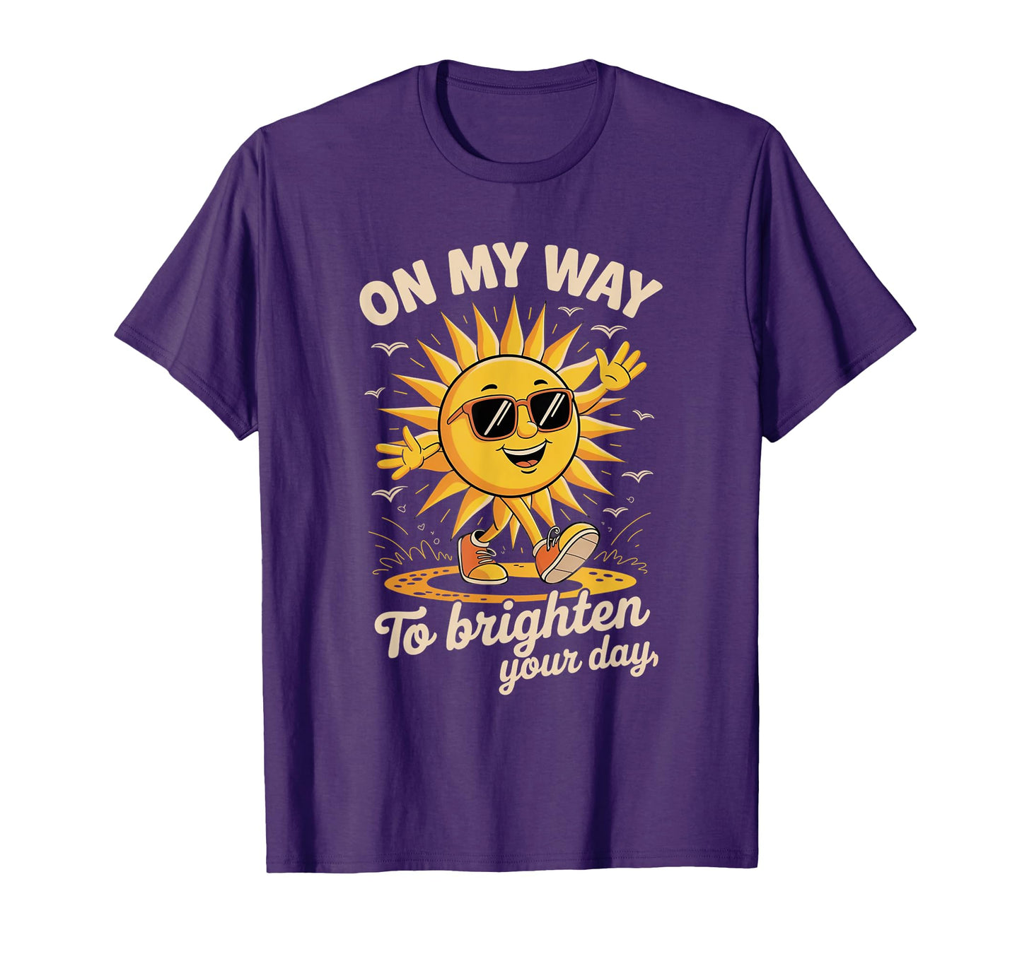 On My Way To Brighten Your Day With Sunshine T-Shirt