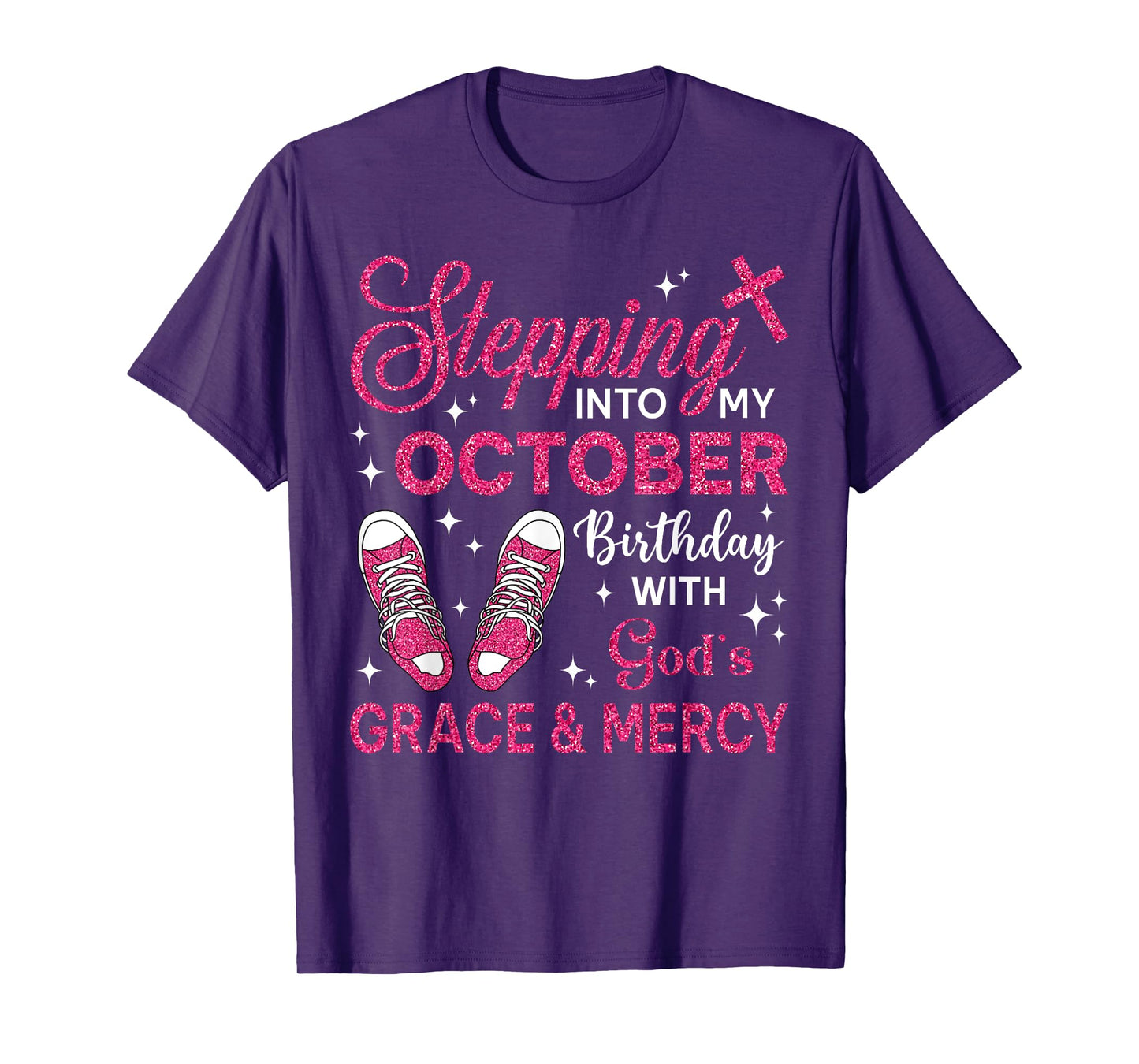 Stepping Into My October Birthday Girls Women Shoes Bday T-Shirt