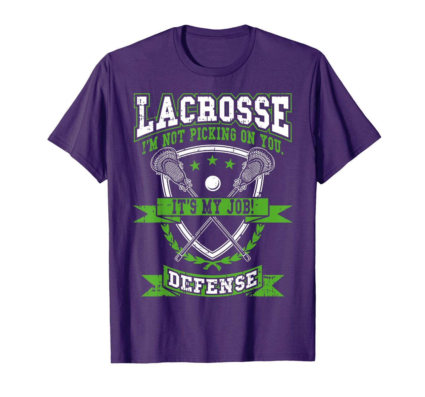 Lacrosse Defense Not Picking On You It's My Job Funny Gift T-Shirt