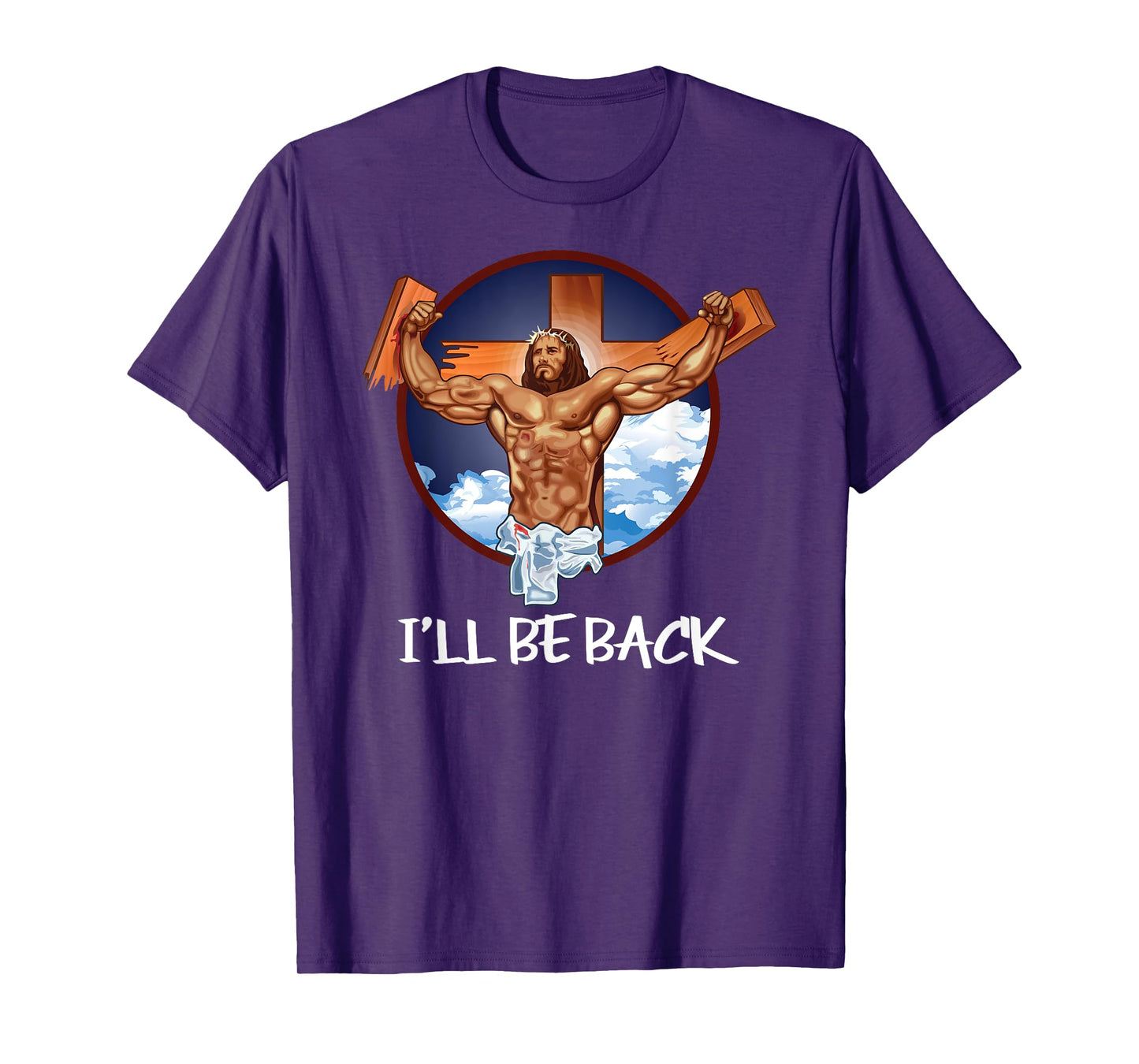 I'll Be Back T Shirt; Jesus T Shirt; Christian T Shirt T-Shirt