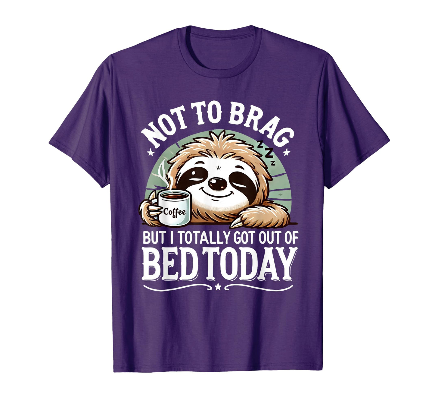 Cute Sloth Coffee Funny Quote Caffeine Lover Gift Women Men T-Shirt