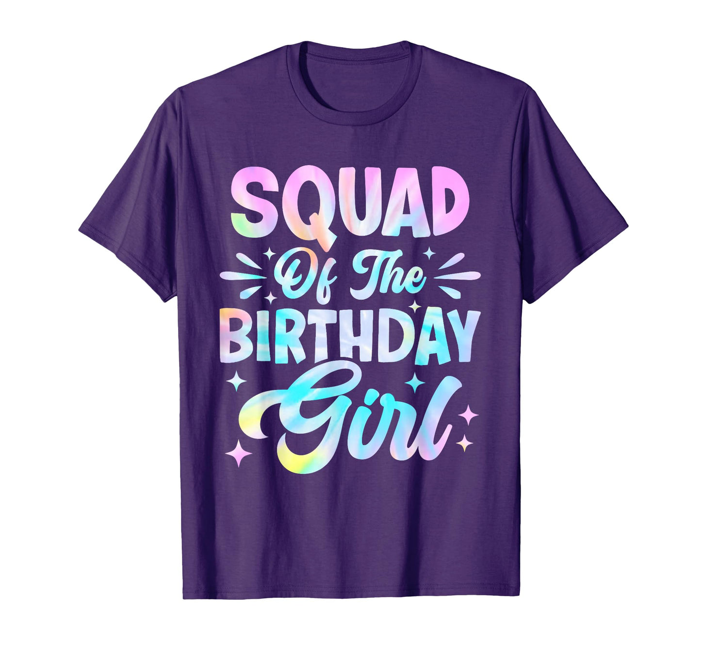 Squad Of The Birthday Girl Shirt Tie Dye Party Family T-Shirt