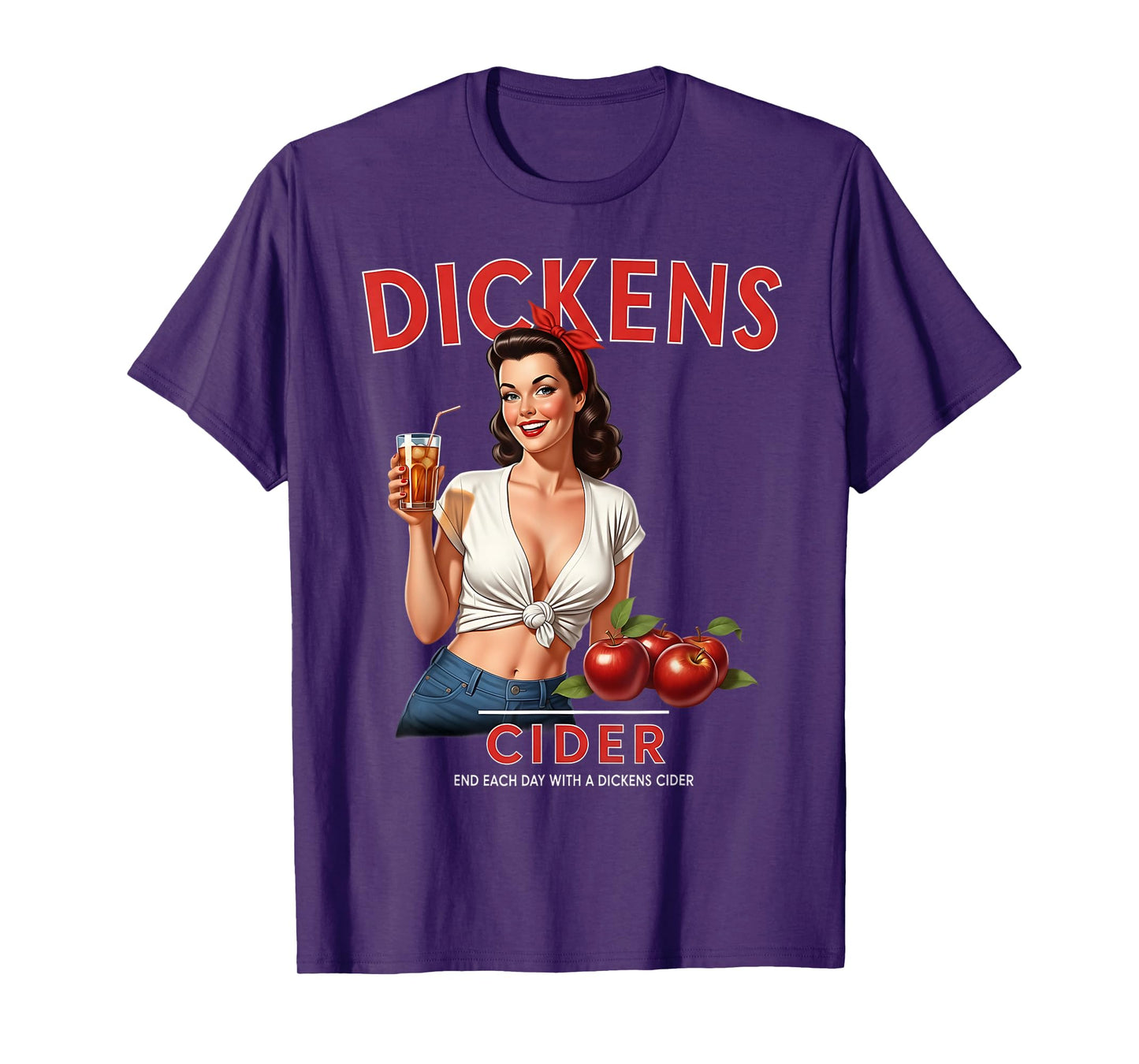 Funny Hard Dickens Cider Drinking Humor Vintage Pinup T-Shirt