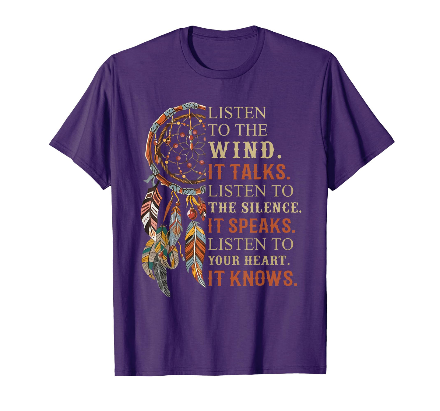 Listen To The Wind It Talks Dreamcatcher For Men Women T-Shirt