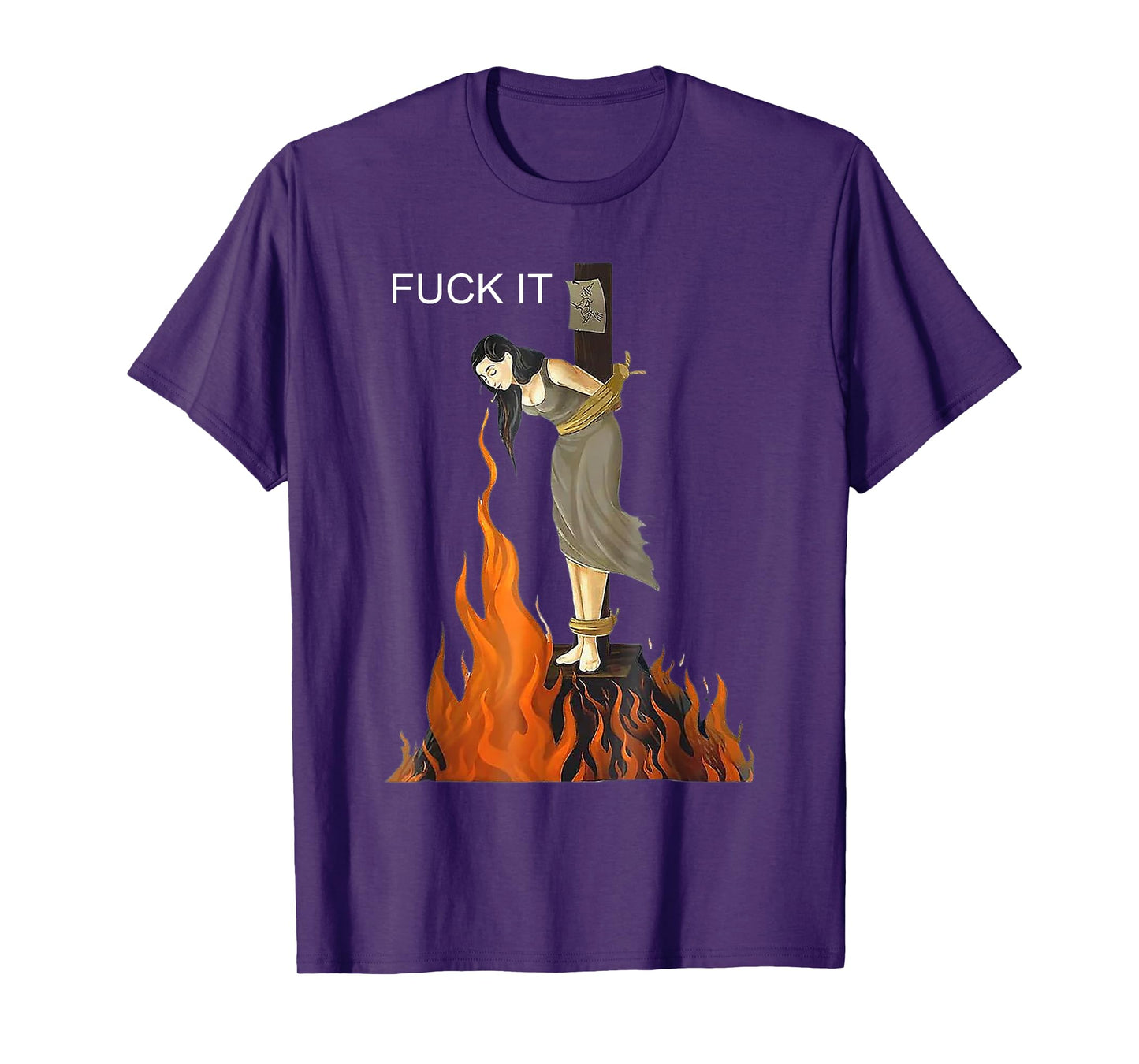 Fuck It - Witch On Fire T-Shirt