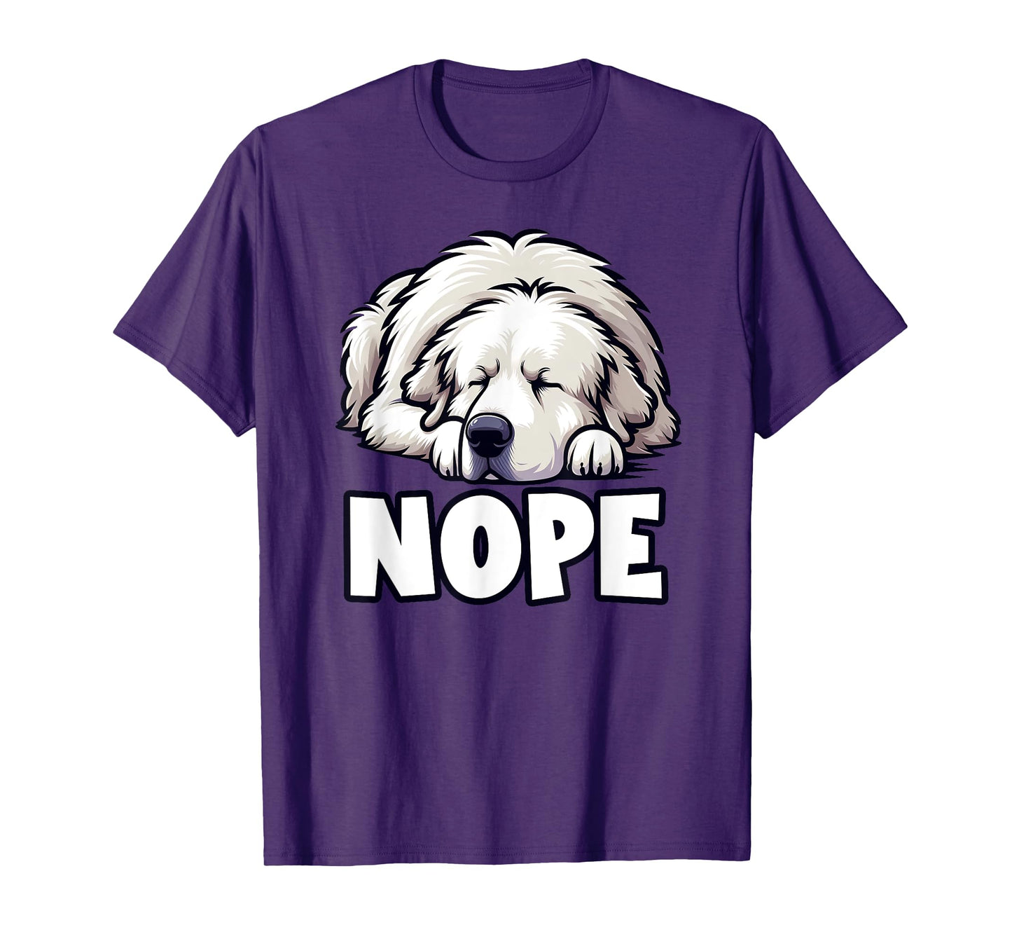 Great Pyrenees Nope Funny Lazy Pet Cute Not Today Bored T-Shirt