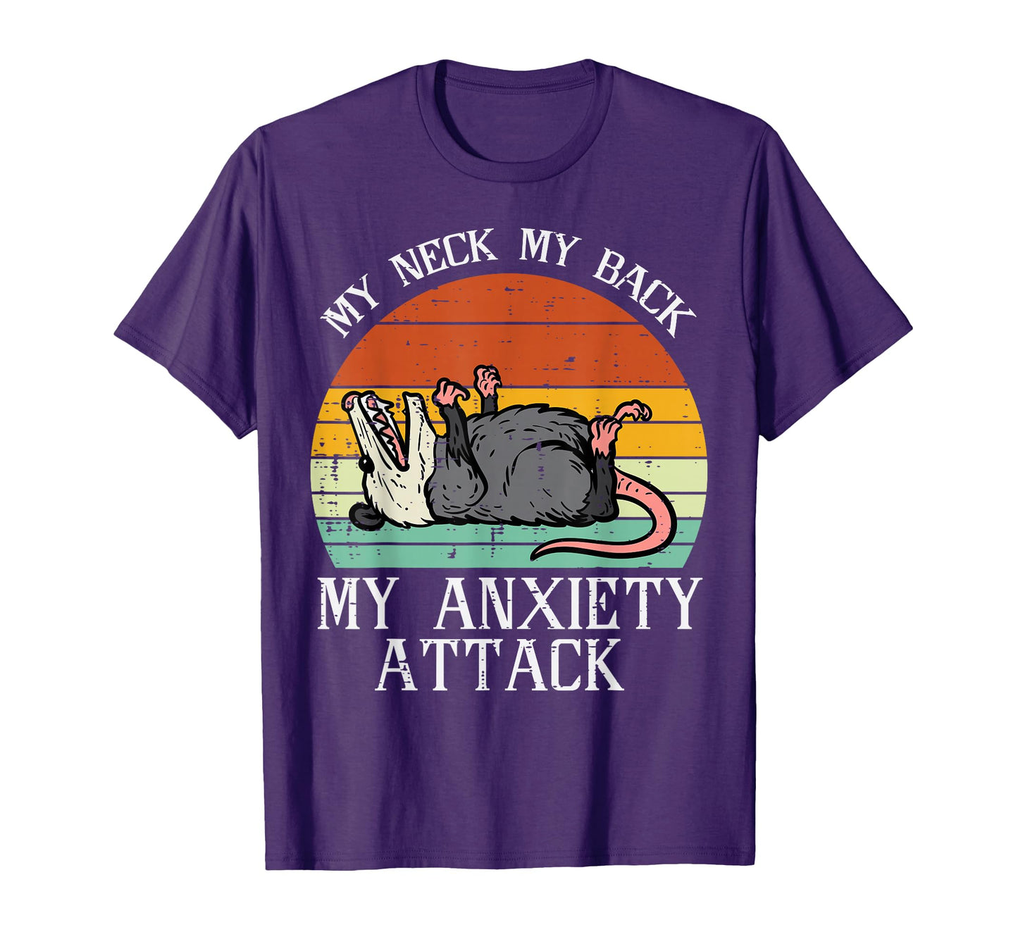 Opossum My Neck Back Anxiety Attack Possum Song Women Men T-Shirt