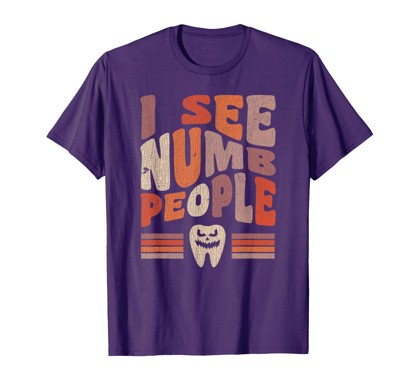 Vintage Dental Hygienist Halloween I See Numb People T-Shirt