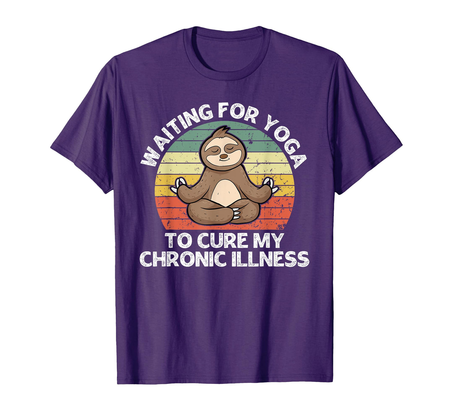 Waiting for Yoga to Cure My Chronic Illness Fun Sloth Animal T-Shirt