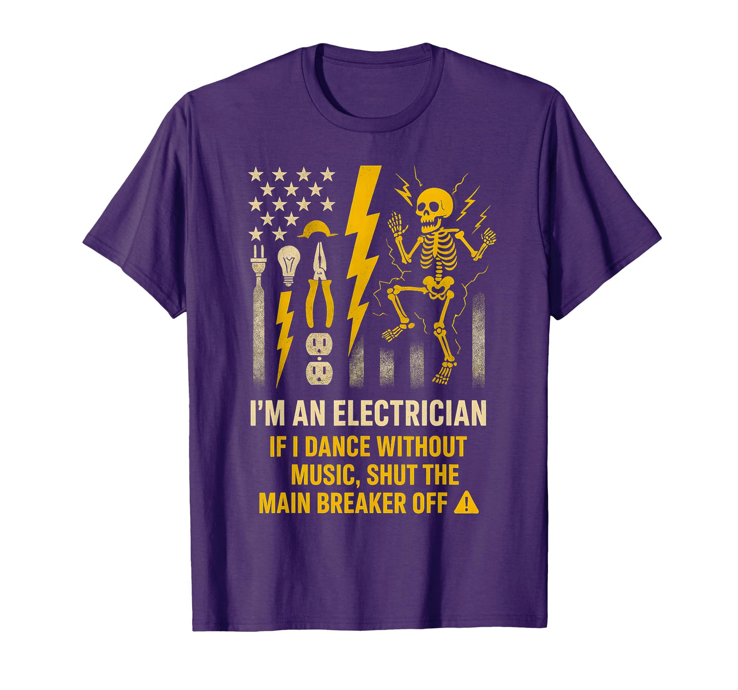 I'm An Electrician If I Dance Without Music Shut The Main T-Shirt
