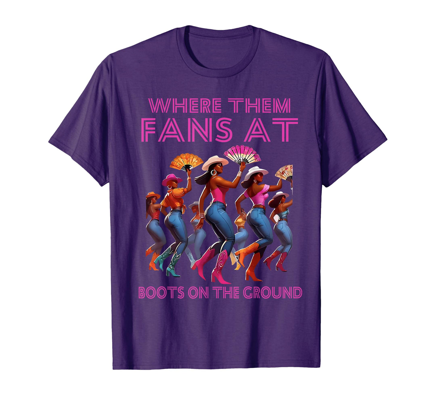 Where Them Fans At Funny Boots On The Ground Linedance Girls T-Shirt