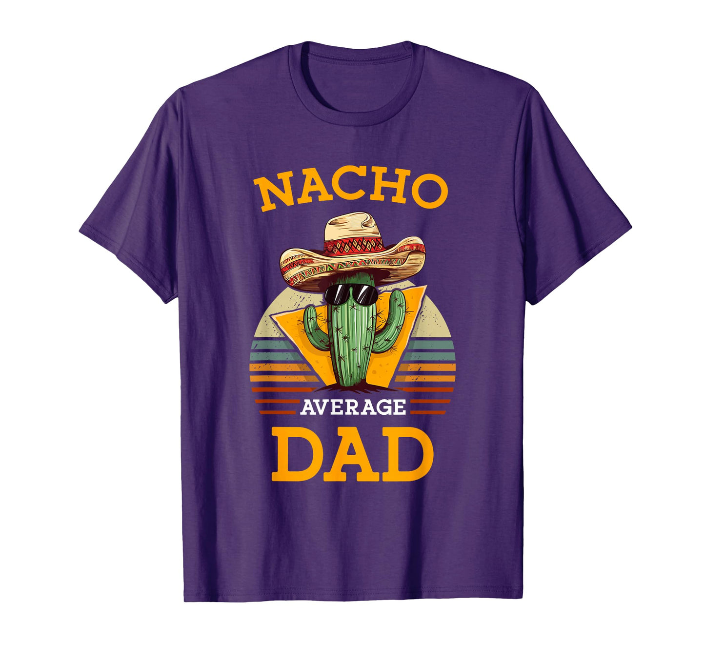 Nacho Average Dad Funny Father Joke Vintage Cinco De Mayo T-Shirt