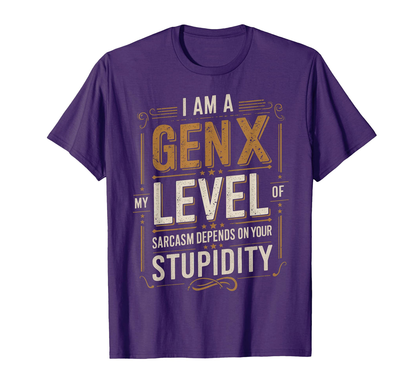 Level Of Sarcasm Depends On Humor Generation X Funny Gen X T-Shirt