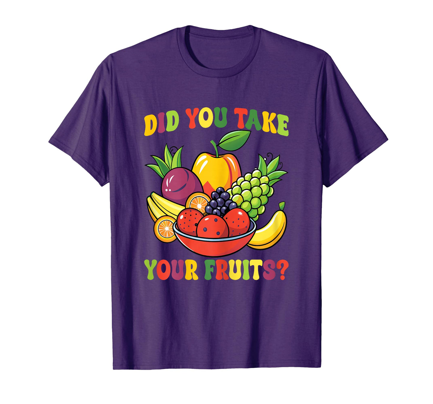 Did You Take Your Fruits School Cafeteria Worker Lunch Lady T-Shirt
