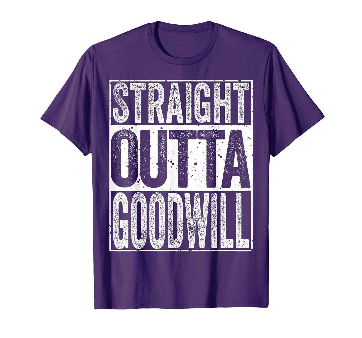 Straight Outta GoodWill T-Shirt