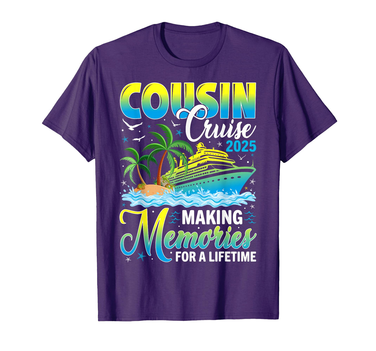 Cousin Cruise 2025 Making Memories For a Lifetime Matching T-Shirt