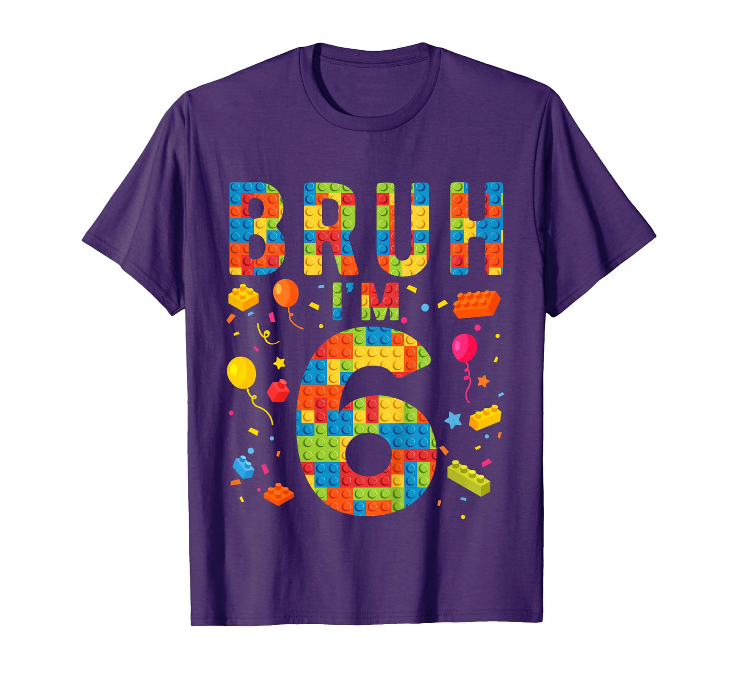 Kids 6 Year Old Building Blocks Bruh 6th Birthday Boy T-Shirt