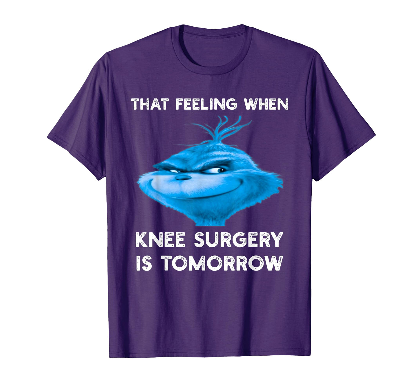 Funny That Feeling When Knee Surgery Is Tomorrow Meme T-Shirt