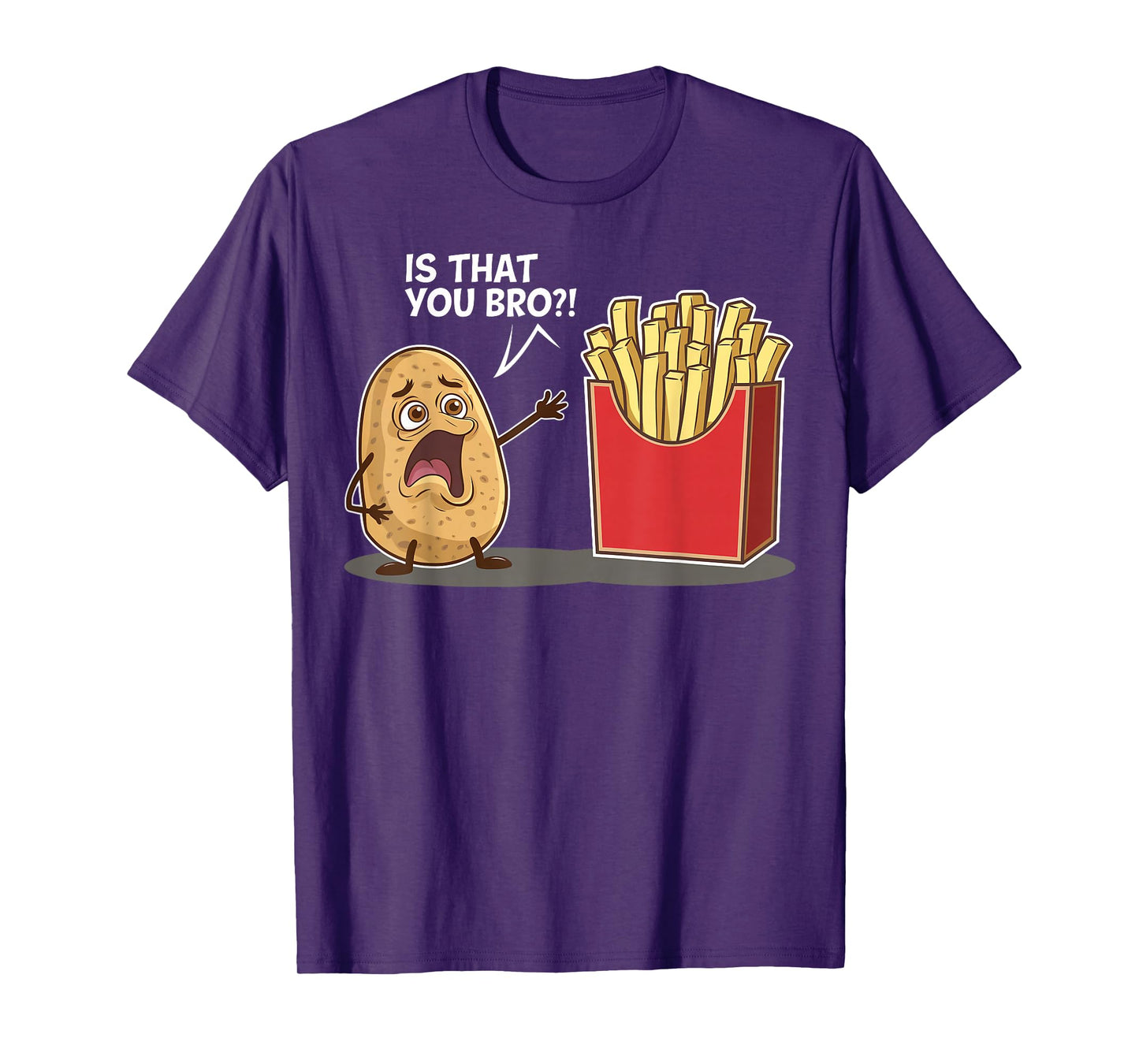Potato Is That You Bro Funny Gifts For Men Women Boy Kid T-Shirt