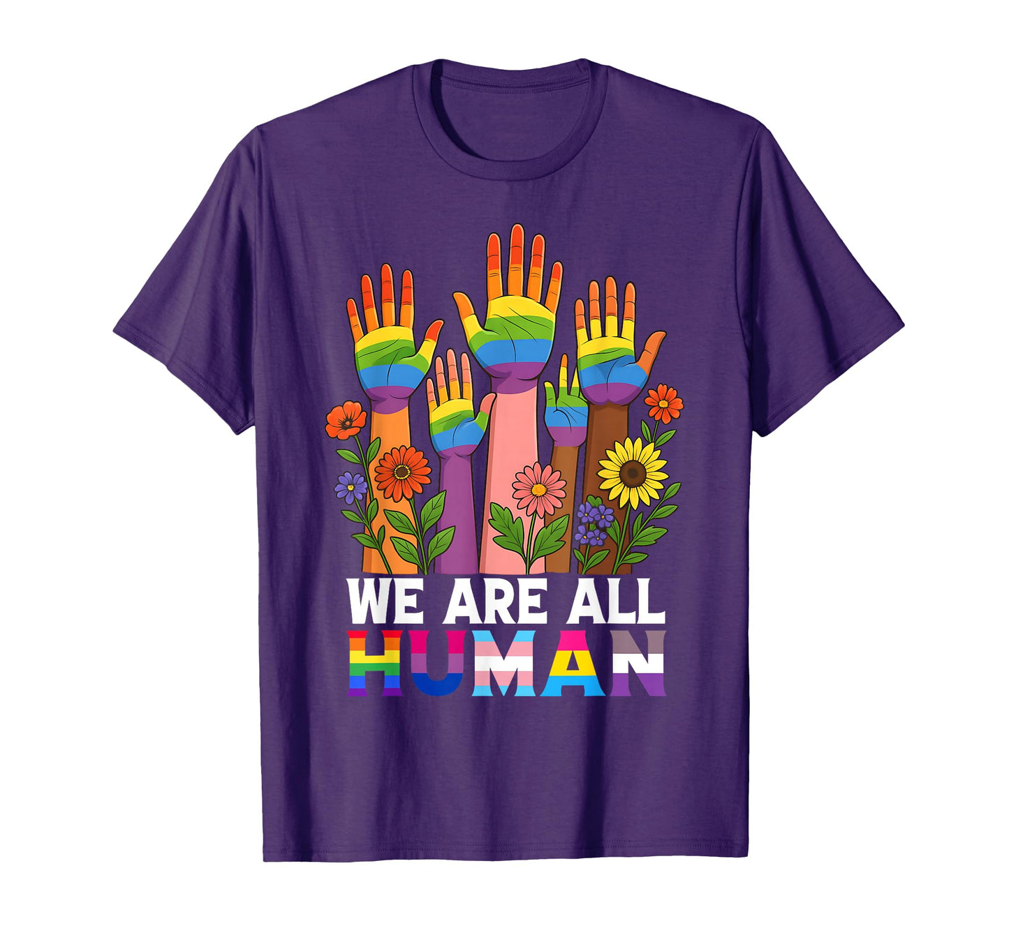 We Are All Human Rainbow LGBT LGBTQ Transgender Hand Flower T-Shirt