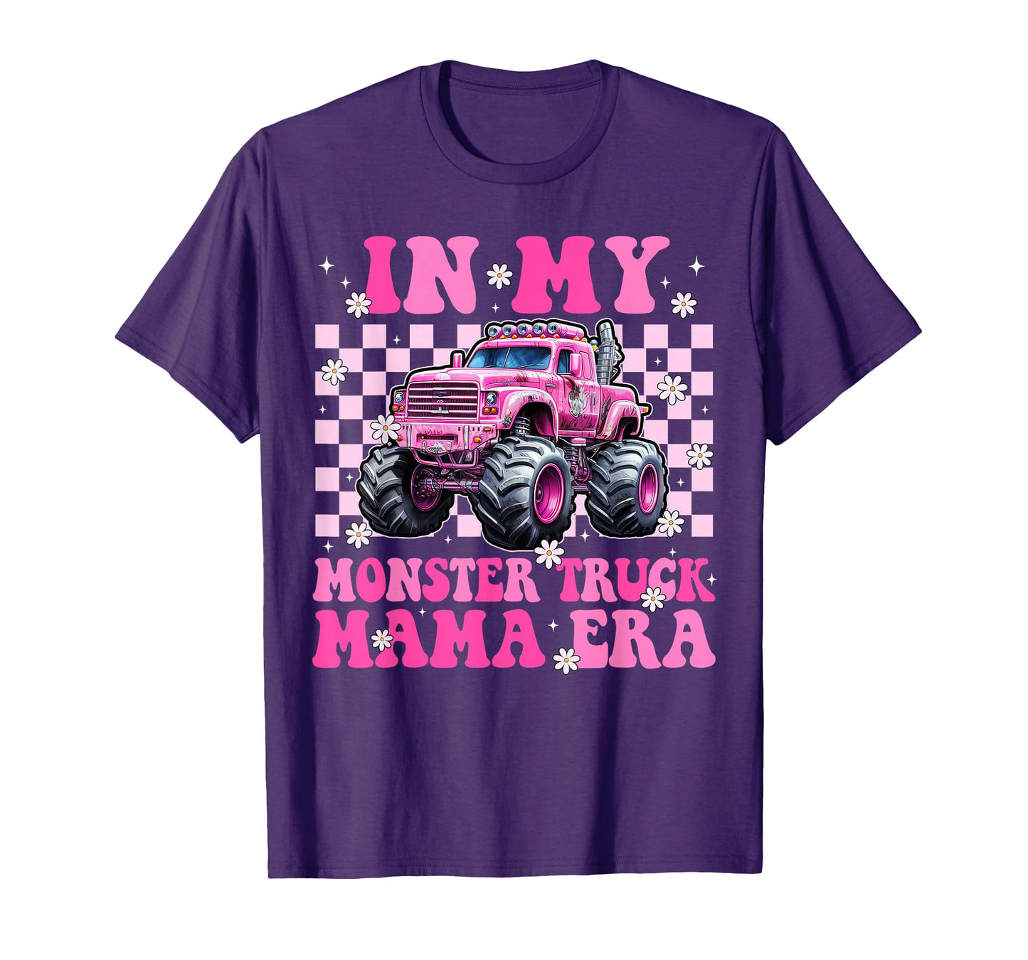 Groovy In My Monster Truck Mama Era Monster Truck Mom T-Shirt