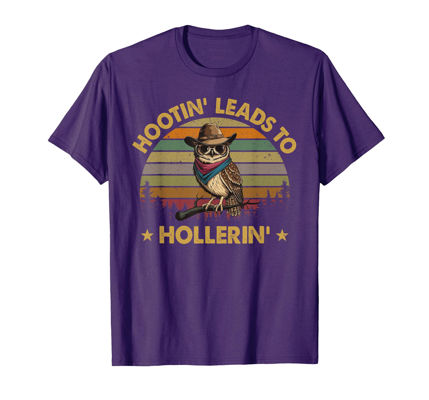 Hootin Leads To Hollerin T-Shirt