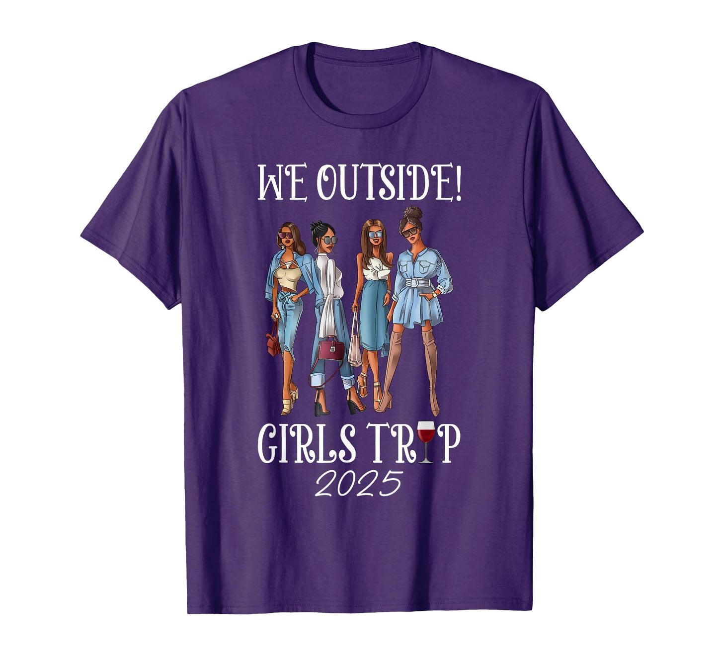 We Outside Girls Trip 2025 Afro Girls Black Women Together T-Shirt