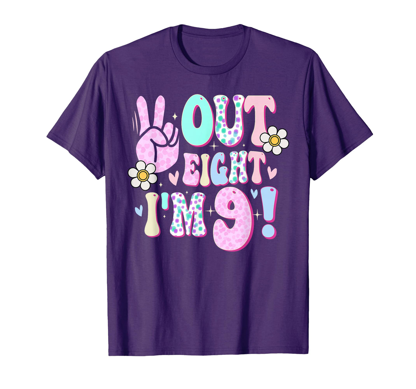 Peace Out Eight I'm 9 Nine Year Old Girl 9th Birthday T-Shirt