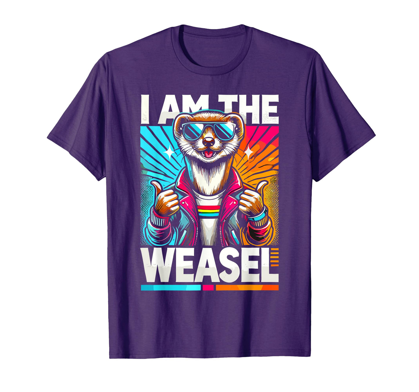 I Am The WEASEL T-Shirt Funny WEASEL T-Shirt