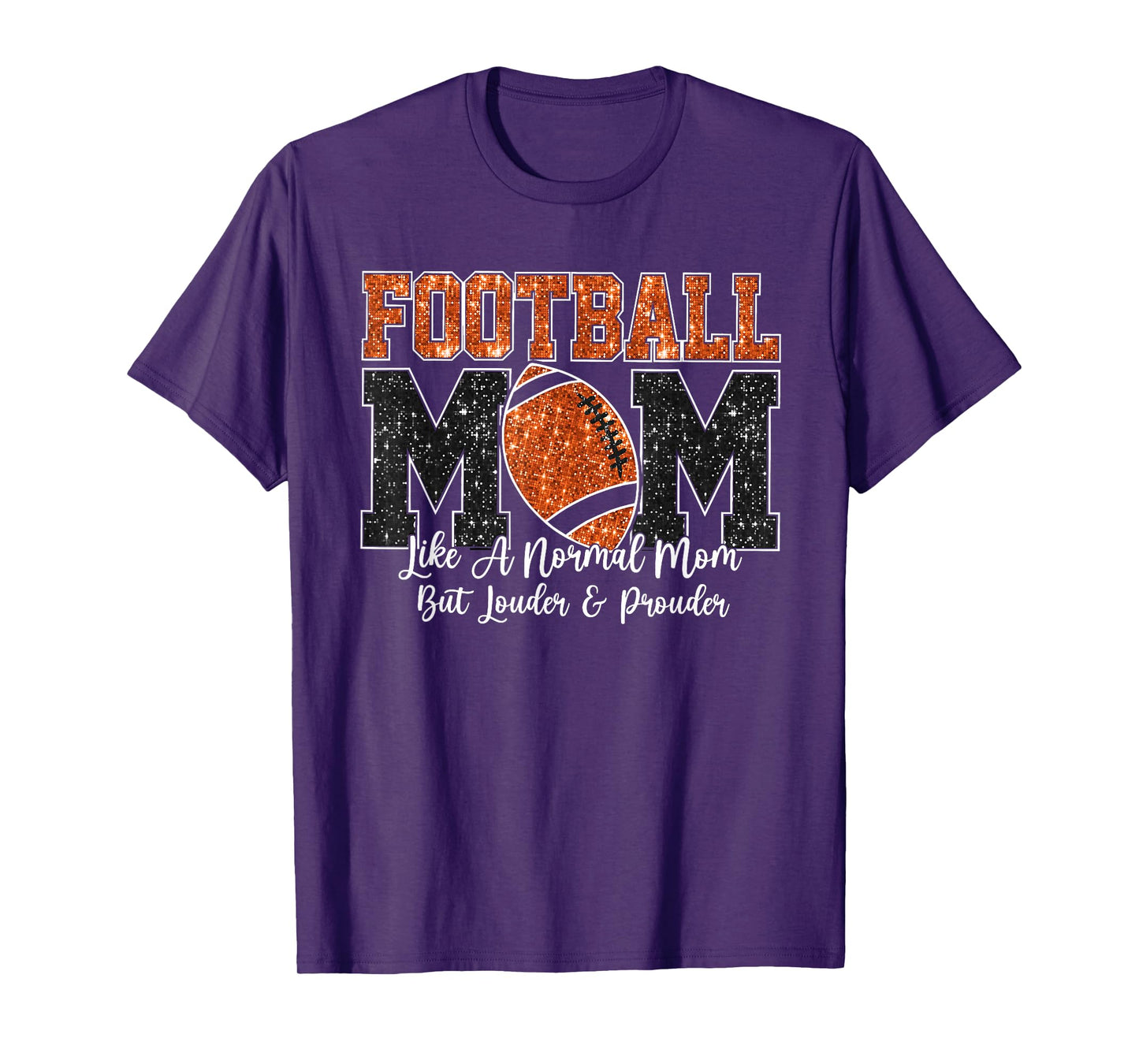 Football Mom Like A Normal Mom But Louder & Prouder Game Day T-Shirt