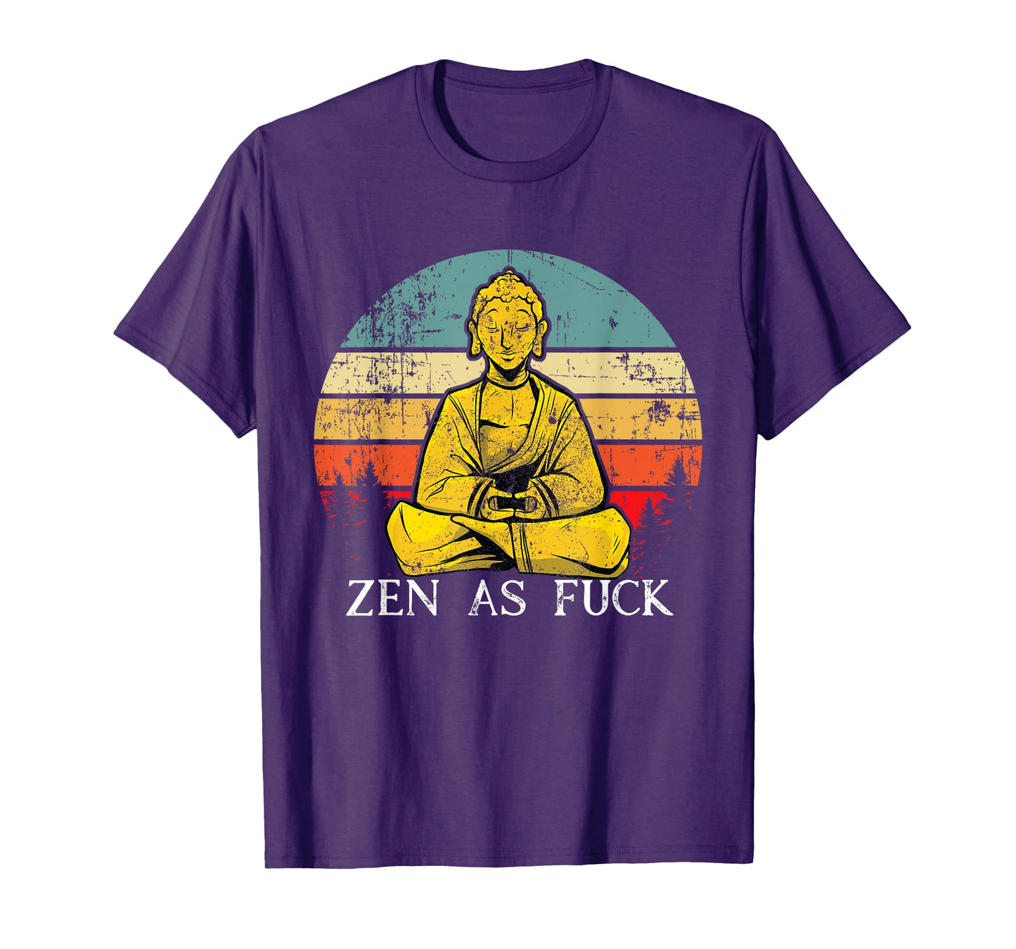 Zen As Fuck Sarcasm Buddha quotes Shirt T-Shirt