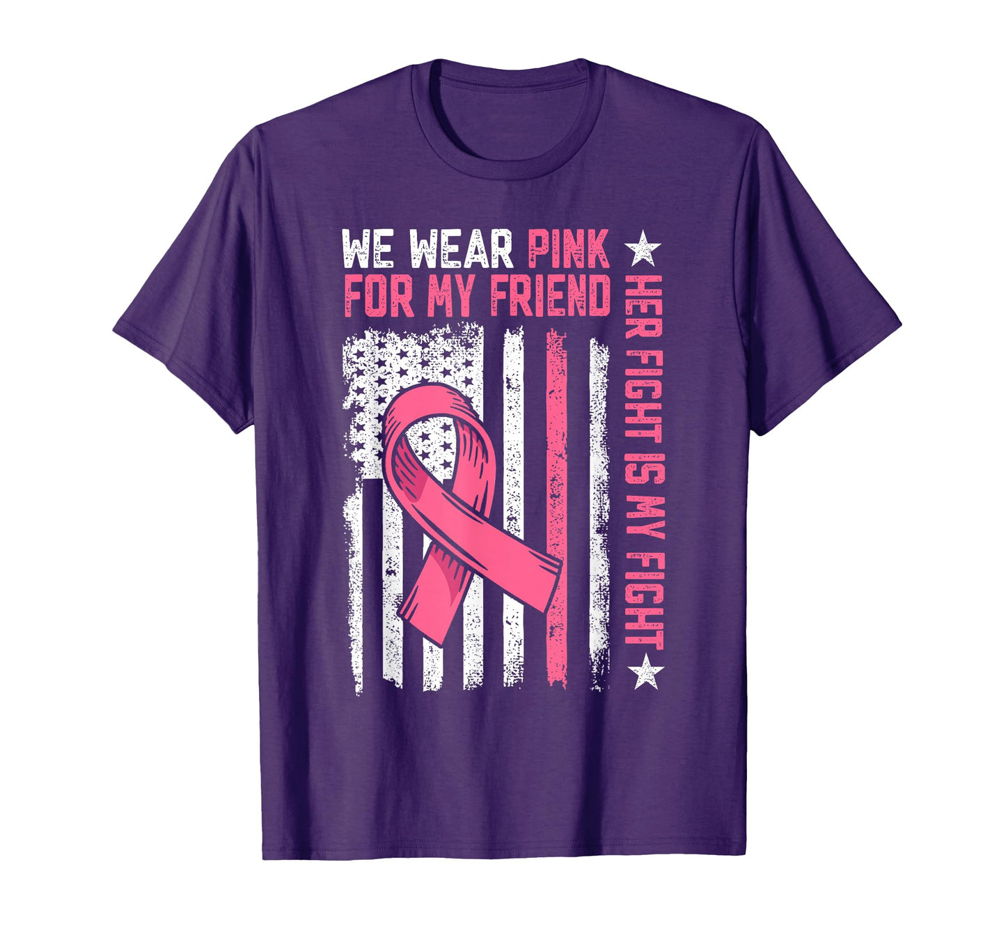 We Wear Pink For My Friend Pink Ribbon Breast Cancer Warrior T-Shirt