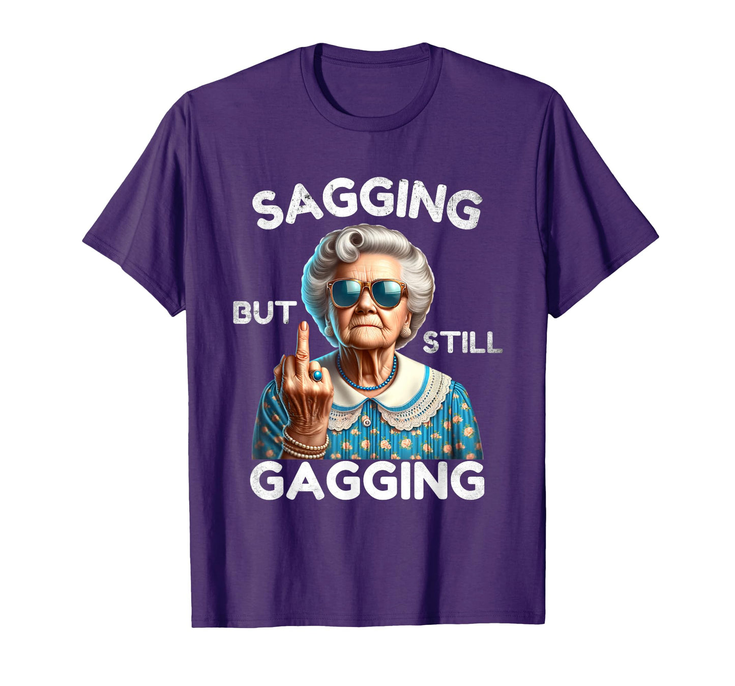 Sagging But Still Gagging Hilarious OAP Retirement Gifts T-Shirt