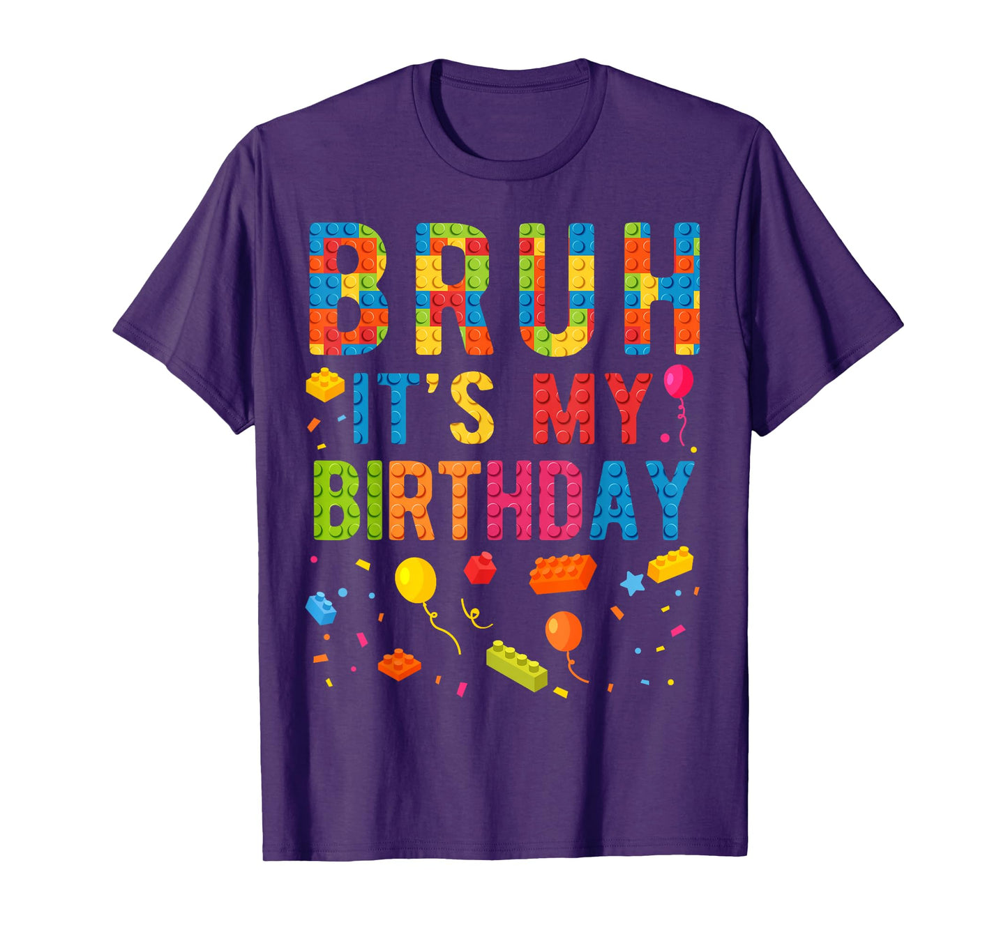 Bruh It's My Birthday Building Blocks Birthday Boy T-Shirt