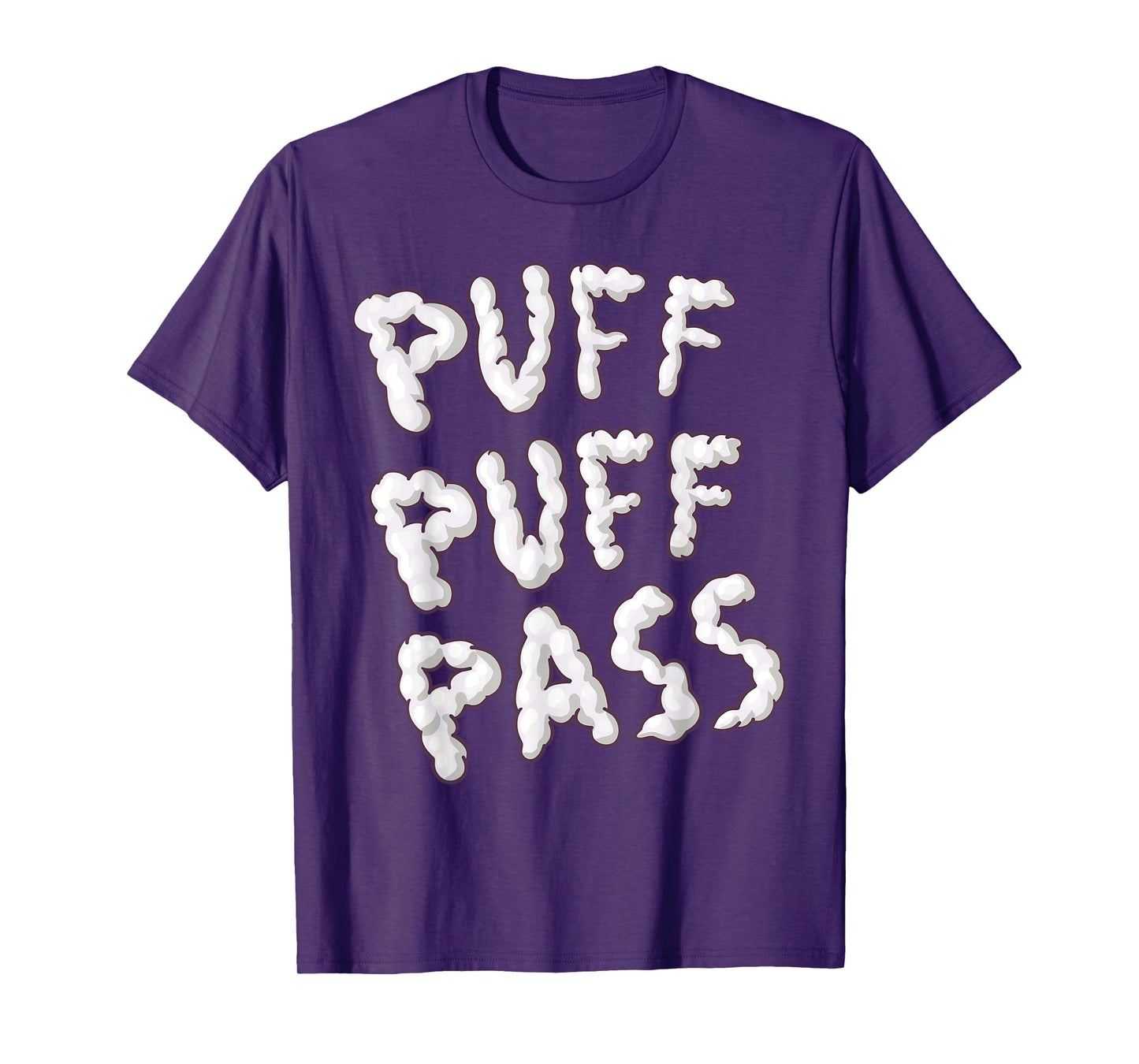 Puff Puff 'n Pass Funny 420 Cannabis Marijuana Doobies Weed T-Shirt